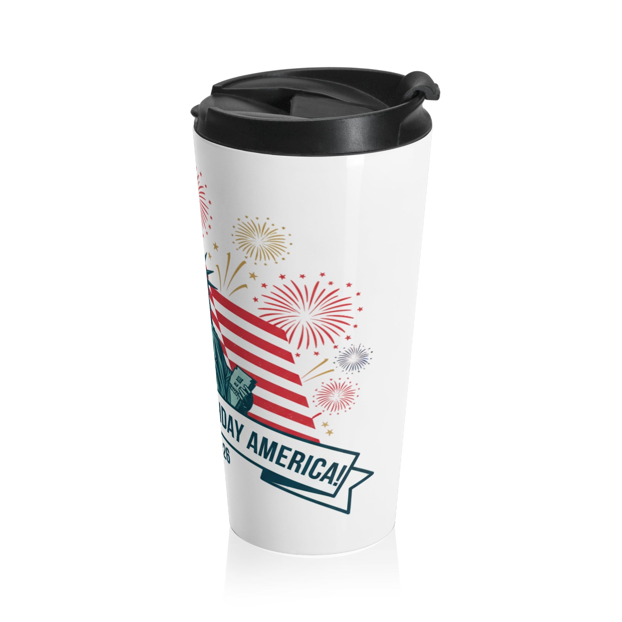Statue of Liberty 250th Birthday Travel Mug — 1776–2026 USA Flag & Fireworks Stainless Steel Tumbler