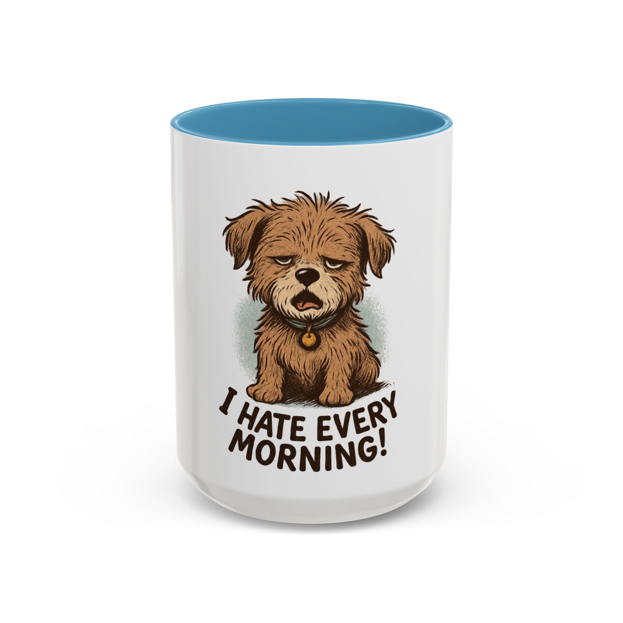 I Hate Every Morning Mug — Cute Tired Puppy Coffee Mug (11/15oz)