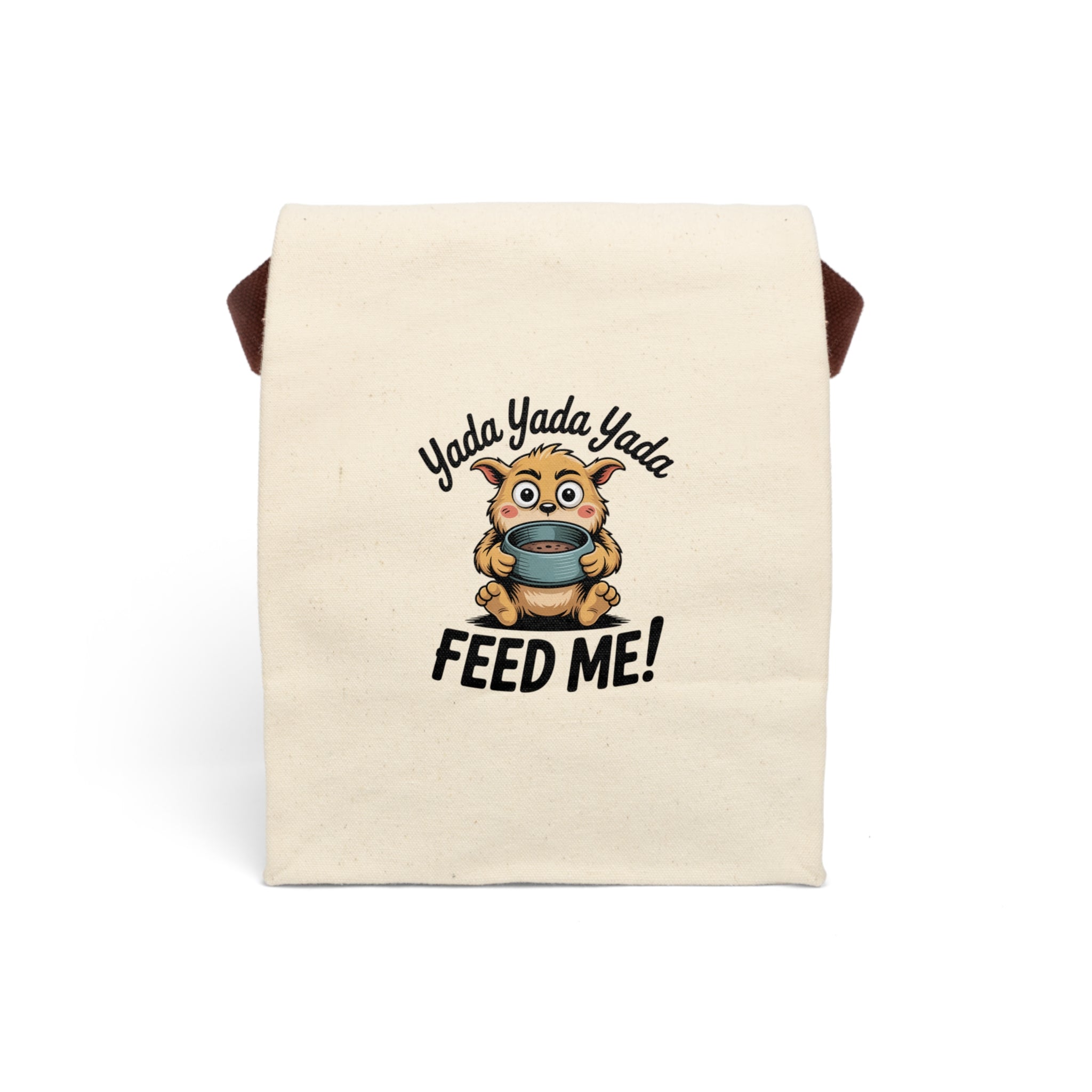 Funny Canvas Lunch Bag - 'Yada Yada Yada, FEED ME!'