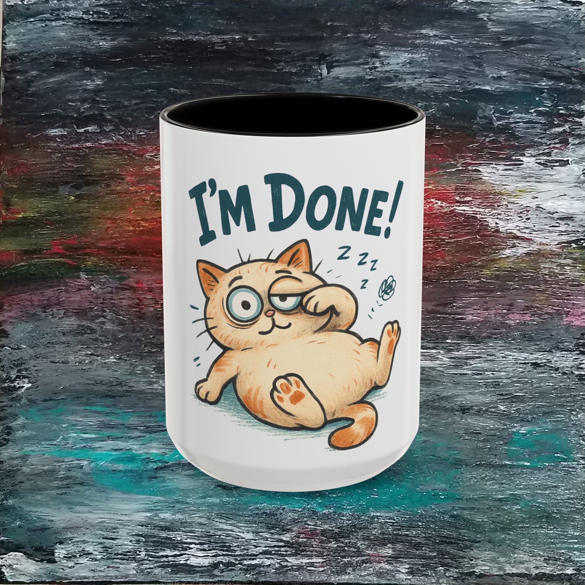 I’m Done! Cat Coffee Mug — Funny Sleepy Cat Accent Mug (11/15oz)