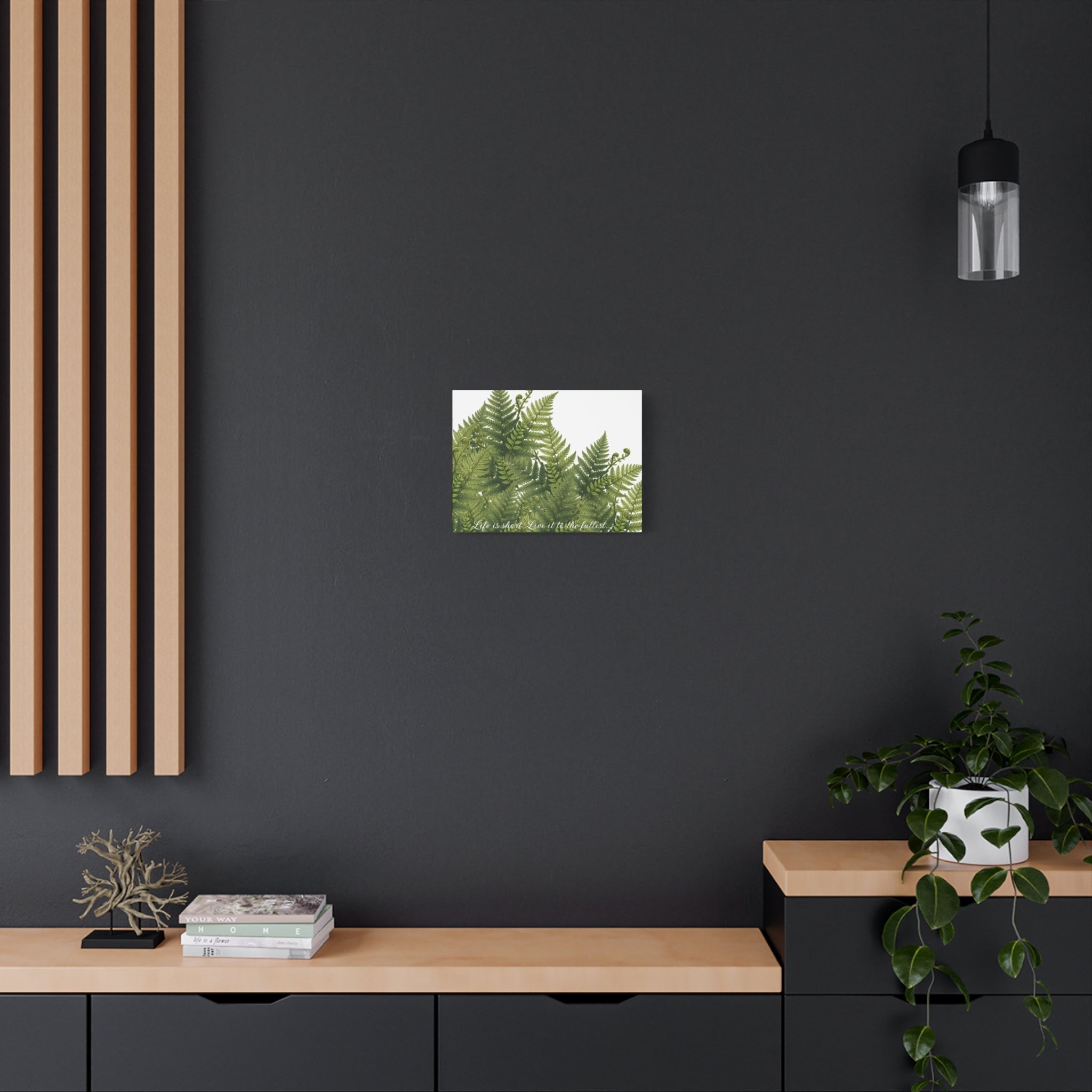 Fern Leaves Canvas Wall Art — "Life is short. Live it to the fullest." Inspirational Botanical Print