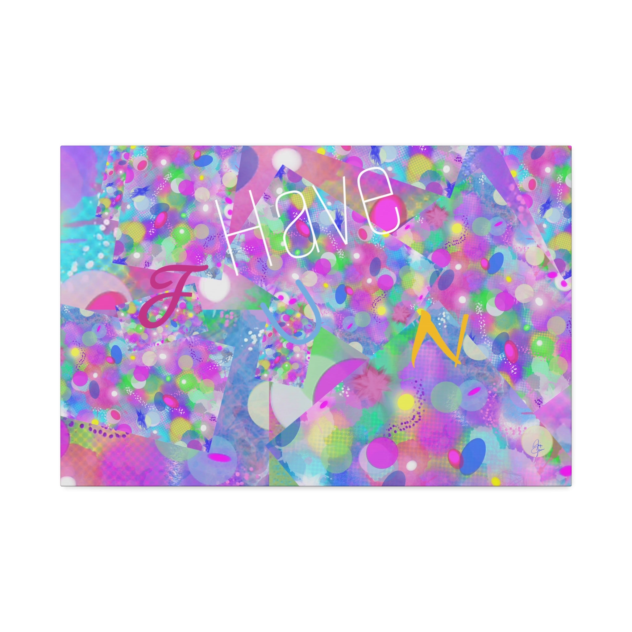 Have Fun Colorful Abstract Canvas Print — Stretched 1.5"