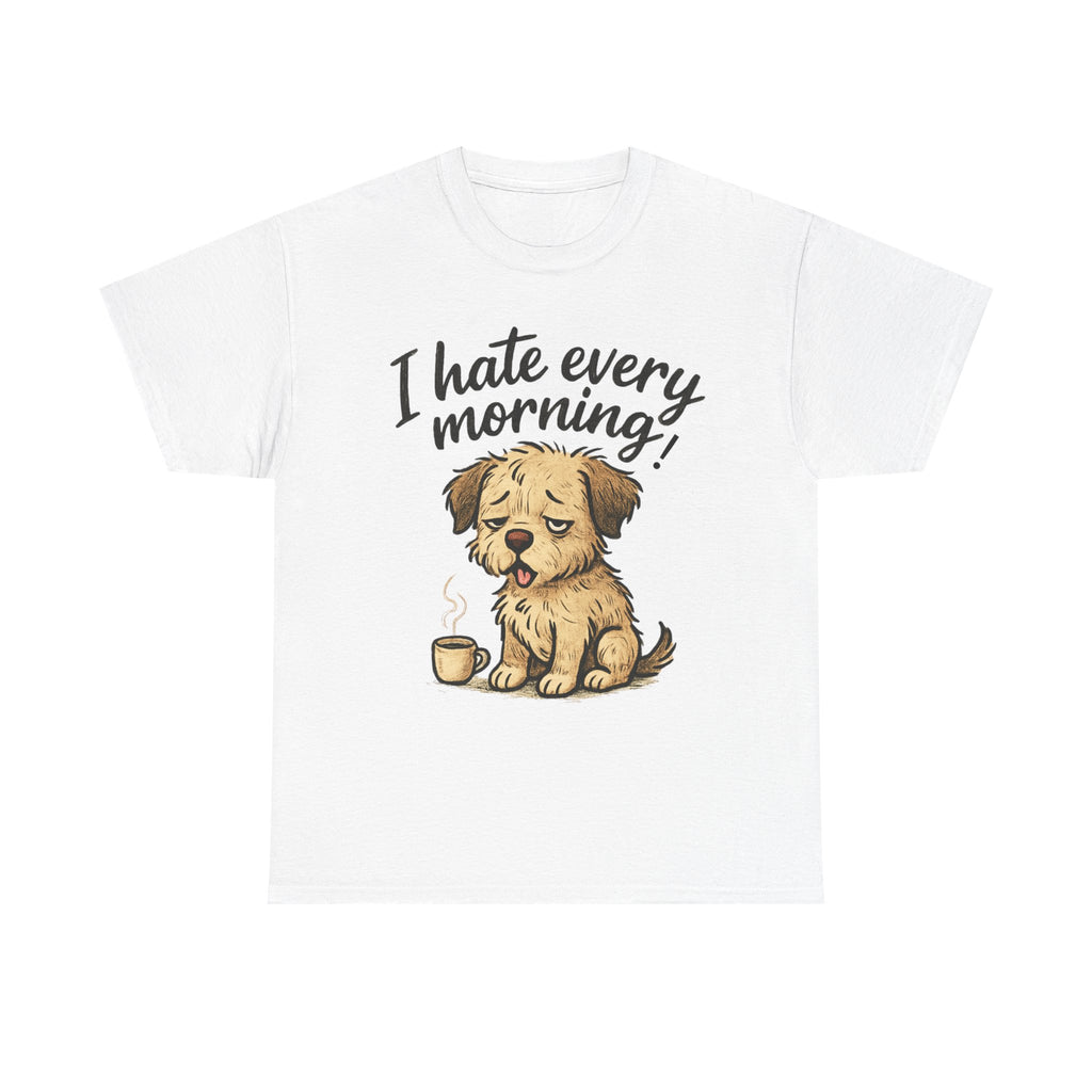 Funny Unisex Tee - I Hate Mornings Design