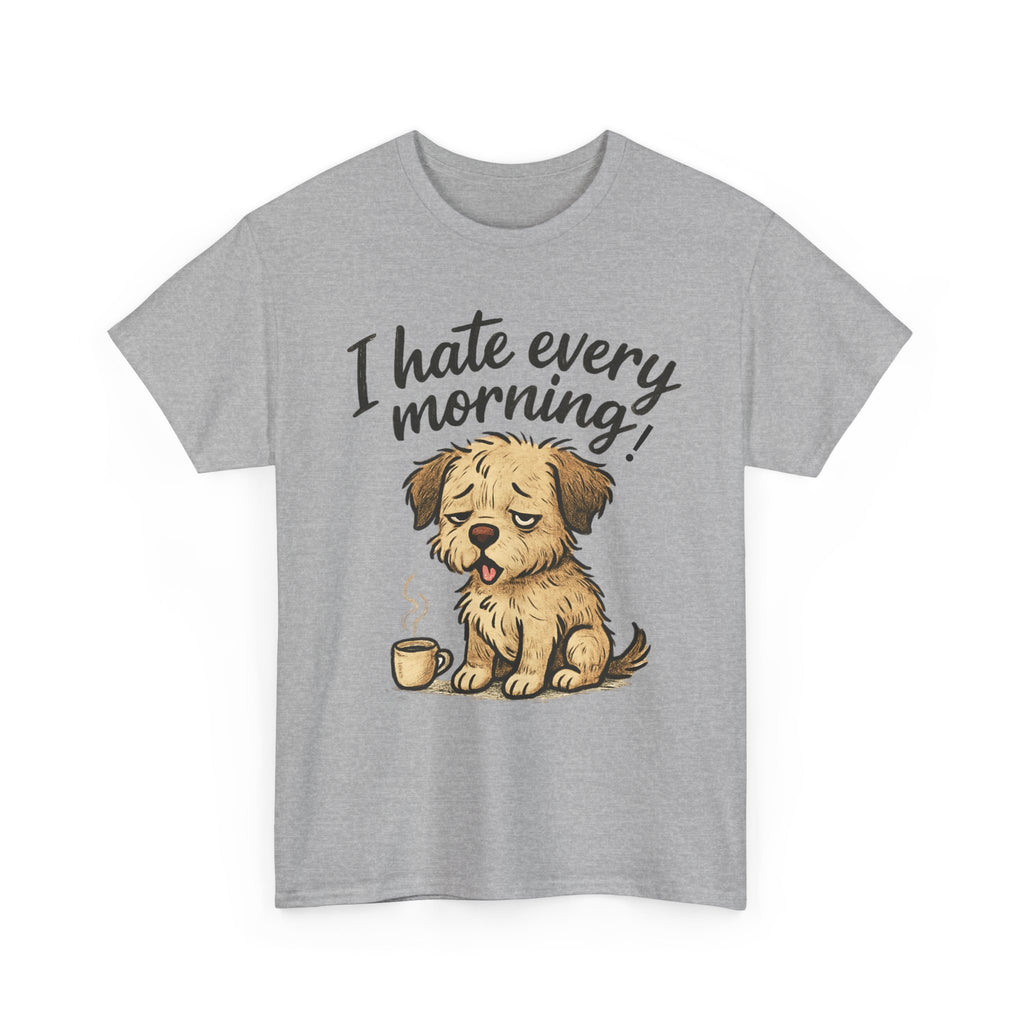 Funny Unisex Tee - I Hate Mornings Design