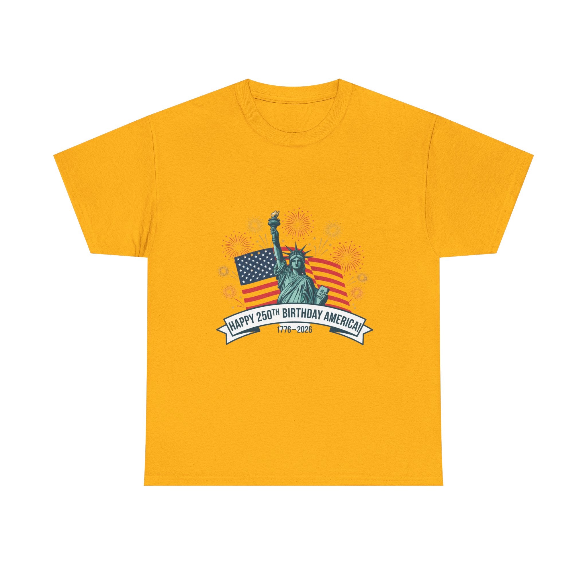 T-Shirt — "Happy 250th Birthday America" Statue of Liberty & Flag Independence Day Tee
