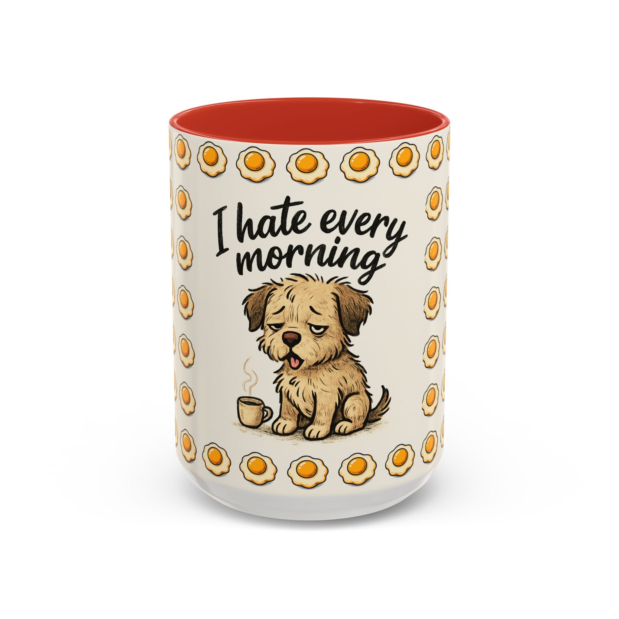 I Hate Every Morning Coffee Mug — Cute Tired Puppy Accent Mug (11/15oz)