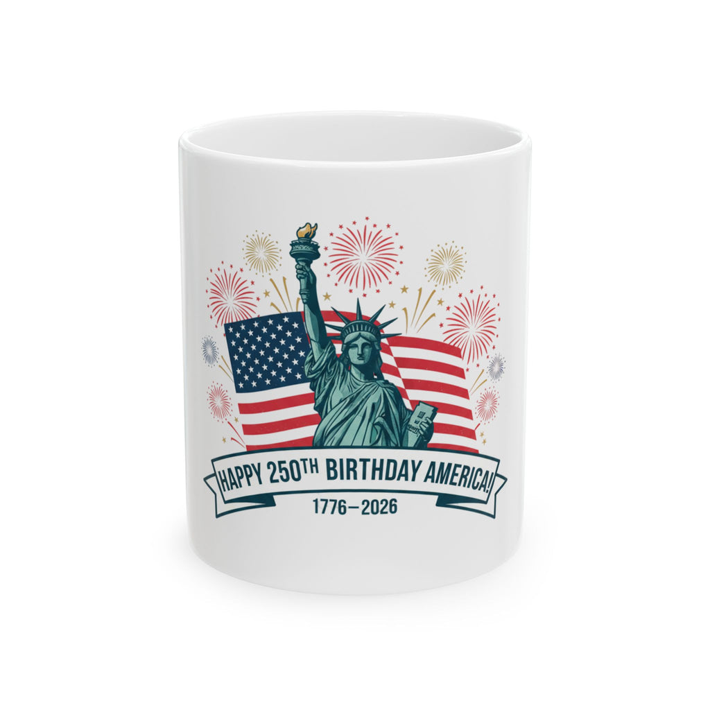 250th Birthday America Ceramic Mug – Statue of Liberty with Flag & Fireworks (1776–2026)