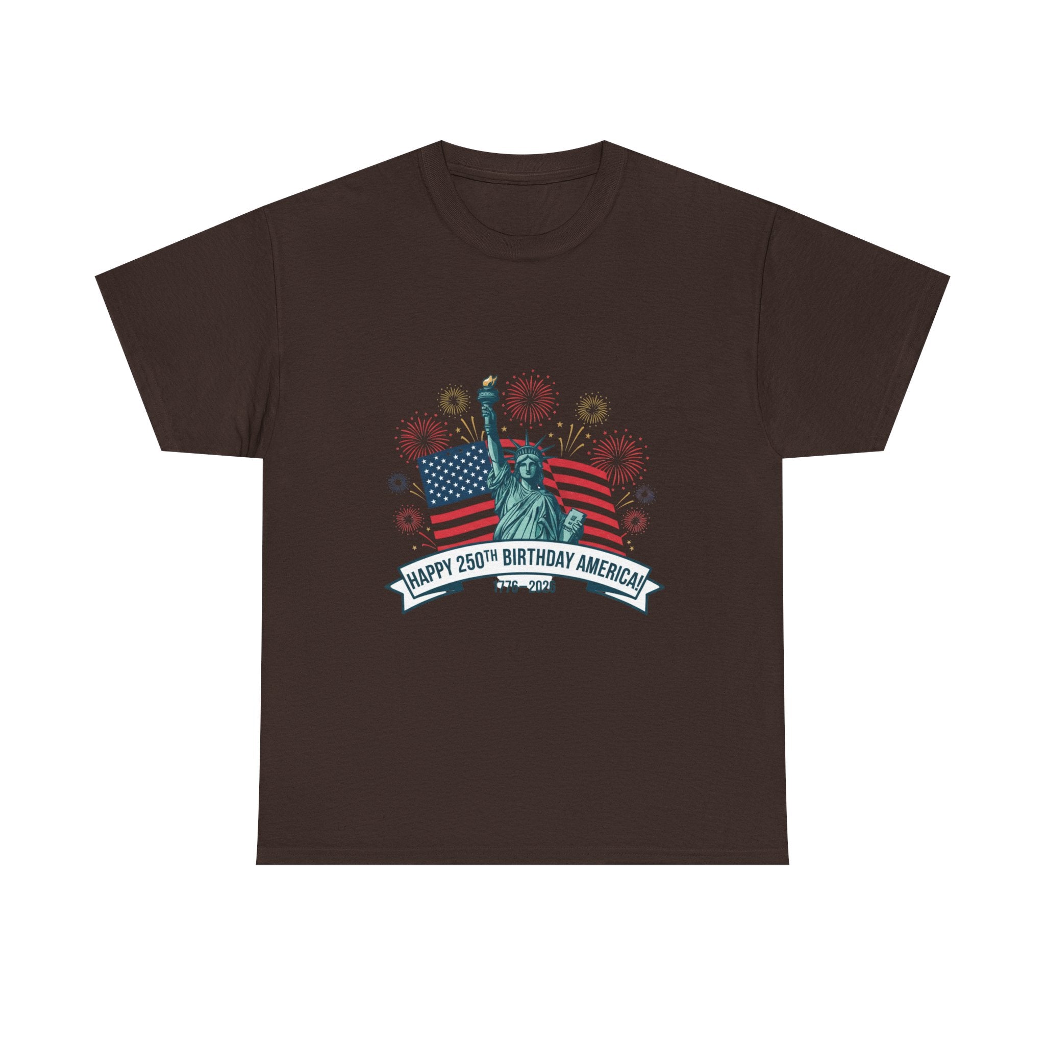 T-Shirt — "Happy 250th Birthday America" Statue of Liberty & Flag Independence Day Tee