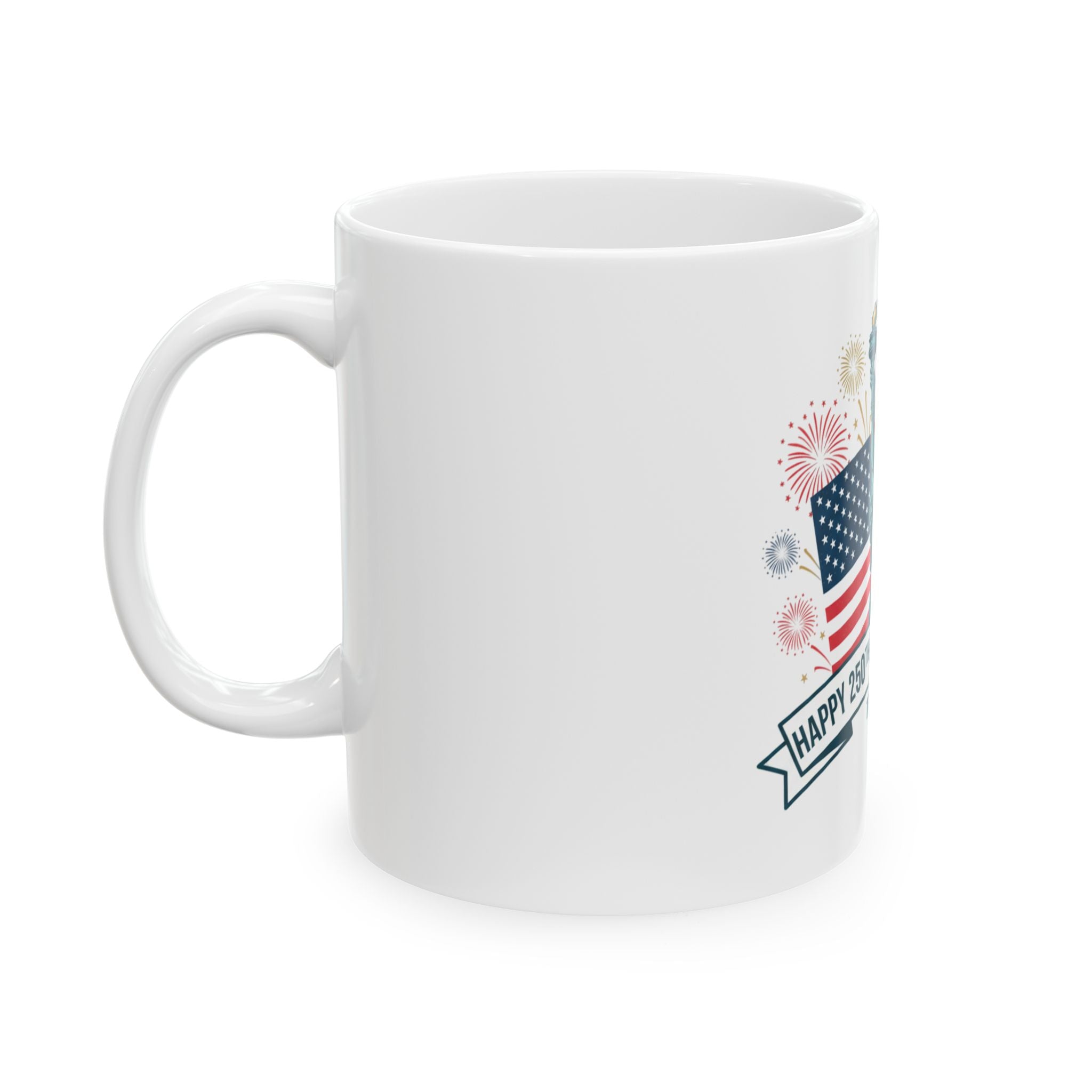250th Birthday America Ceramic Mug – Statue of Liberty with Flag & Fireworks (1776–2026)