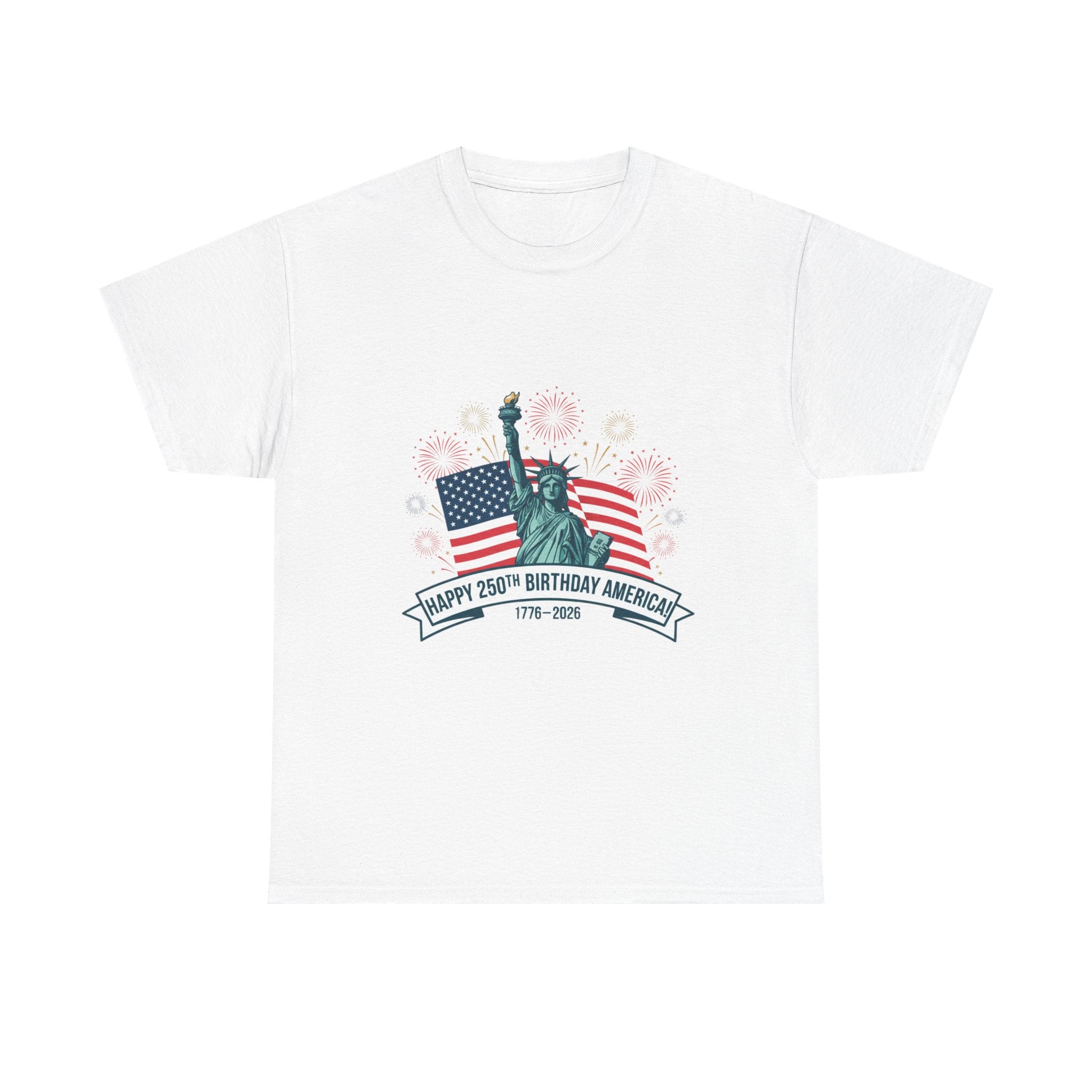 T-Shirt — "Happy 250th Birthday America" Statue of Liberty & Flag Independence Day Tee