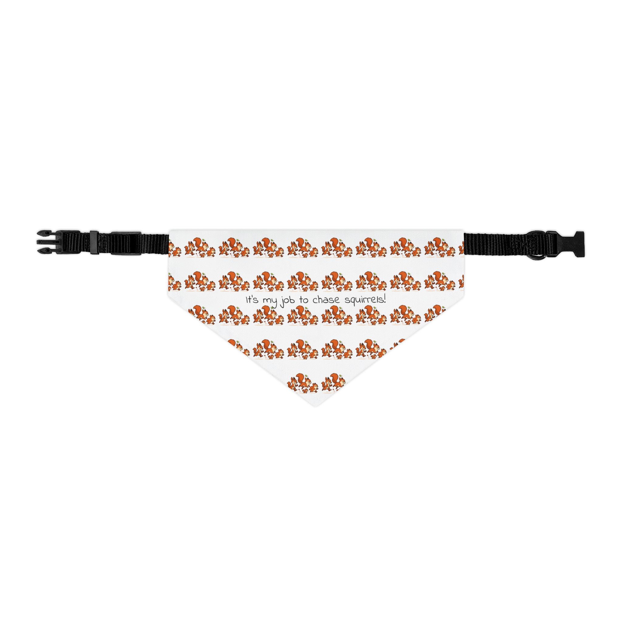 Dog Bandana Collar - What dog doesn't like to chase squirrels