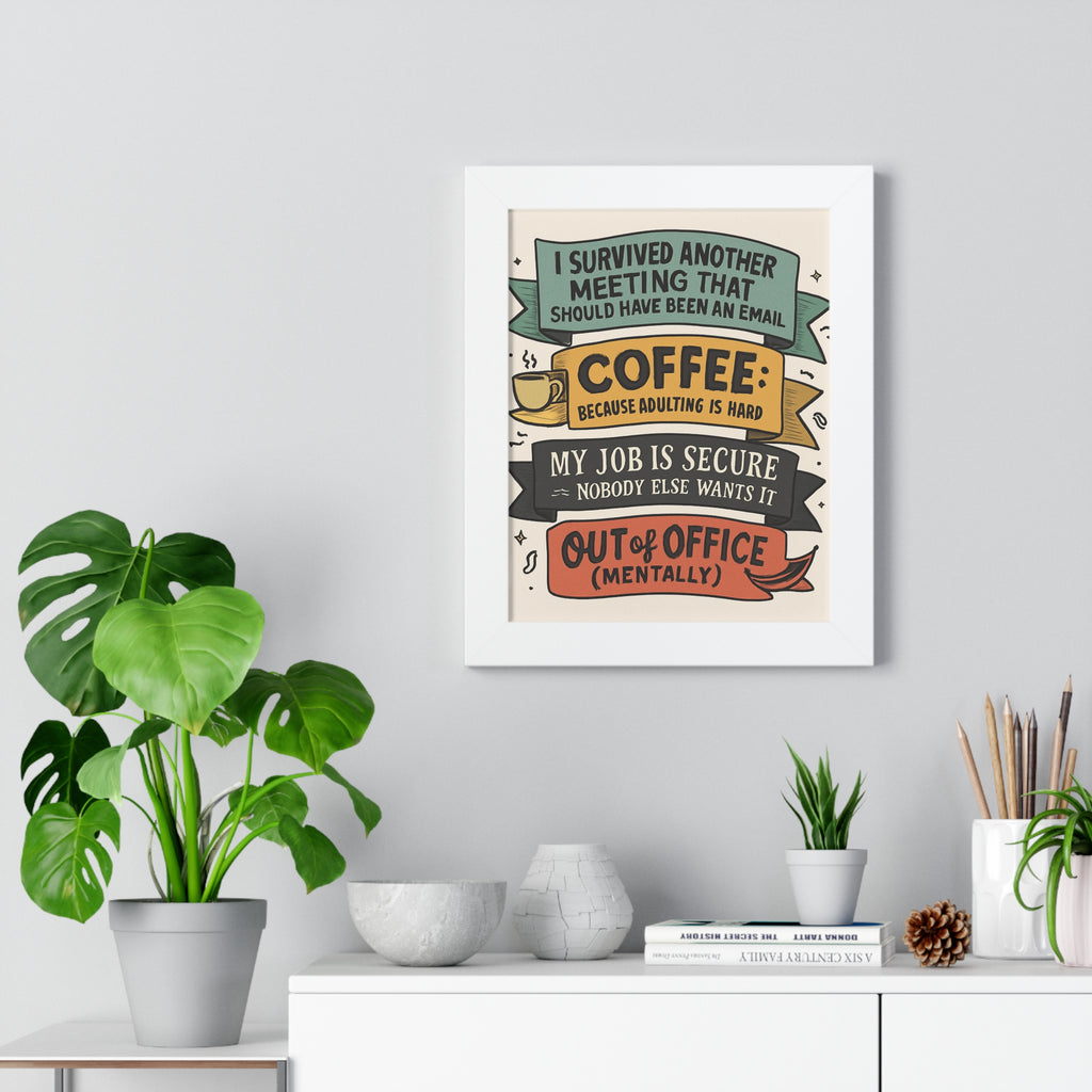 Humorous Framed Poster for Office Motivation