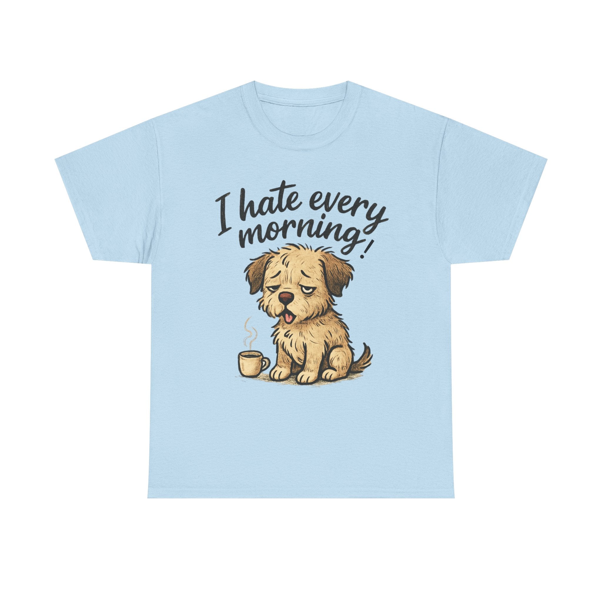 Funny Unisex Tee - I Hate Mornings Design
