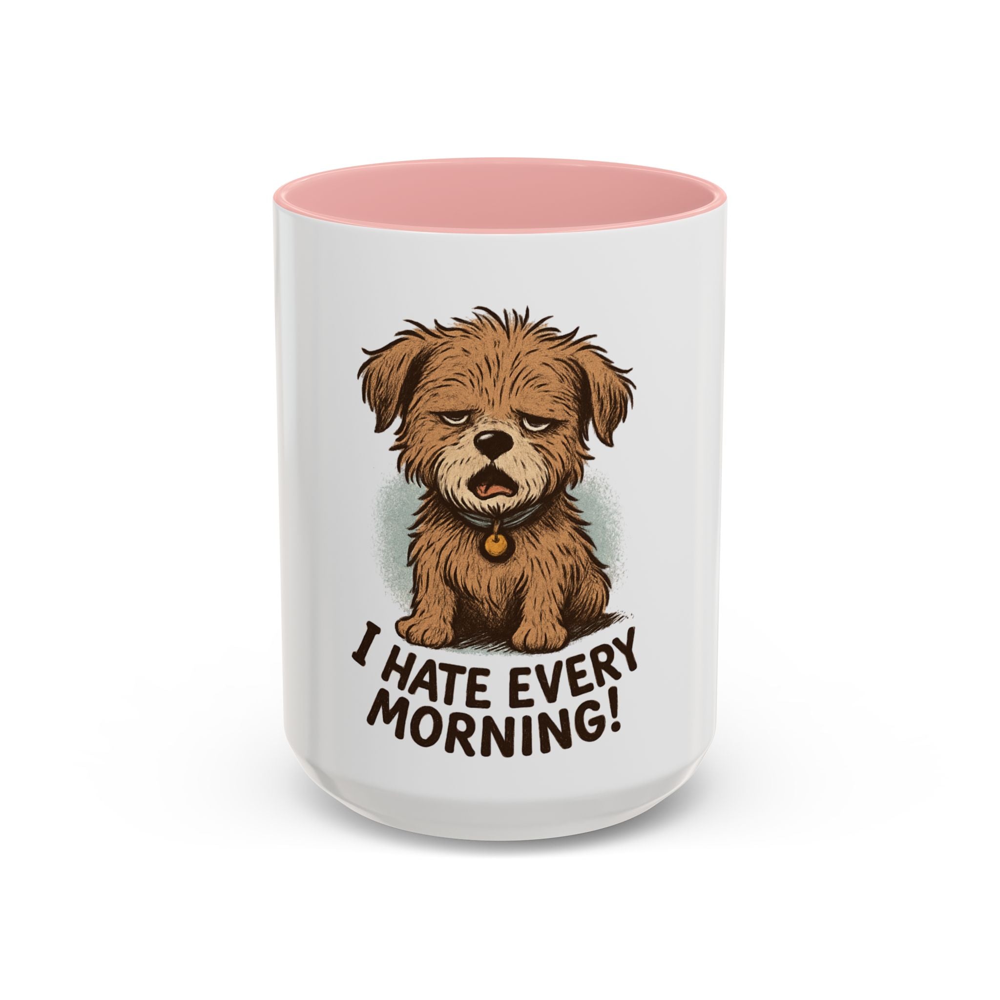 I Hate Every Morning Mug — Cute Tired Puppy Coffee Mug (11/15oz)