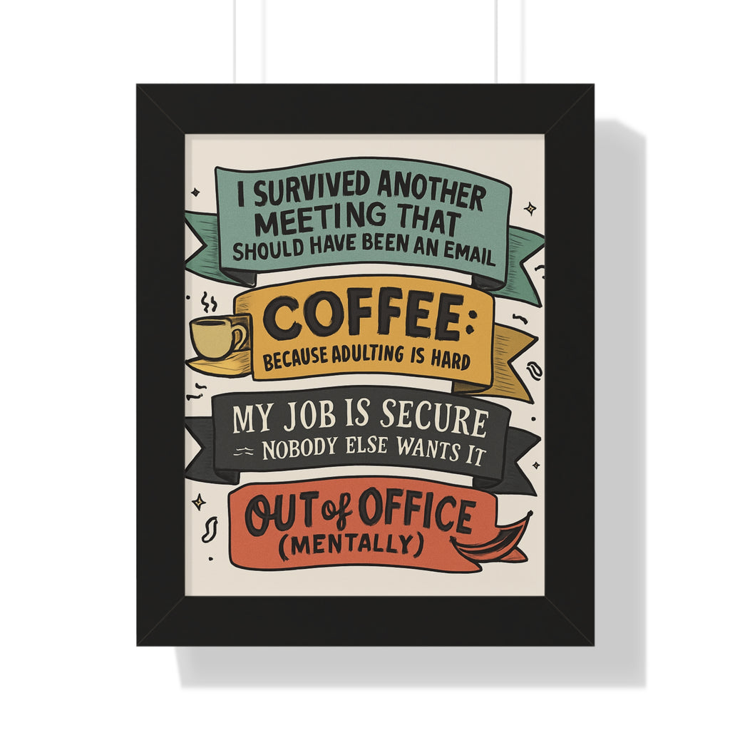 Humorous Framed Poster for Office Motivation