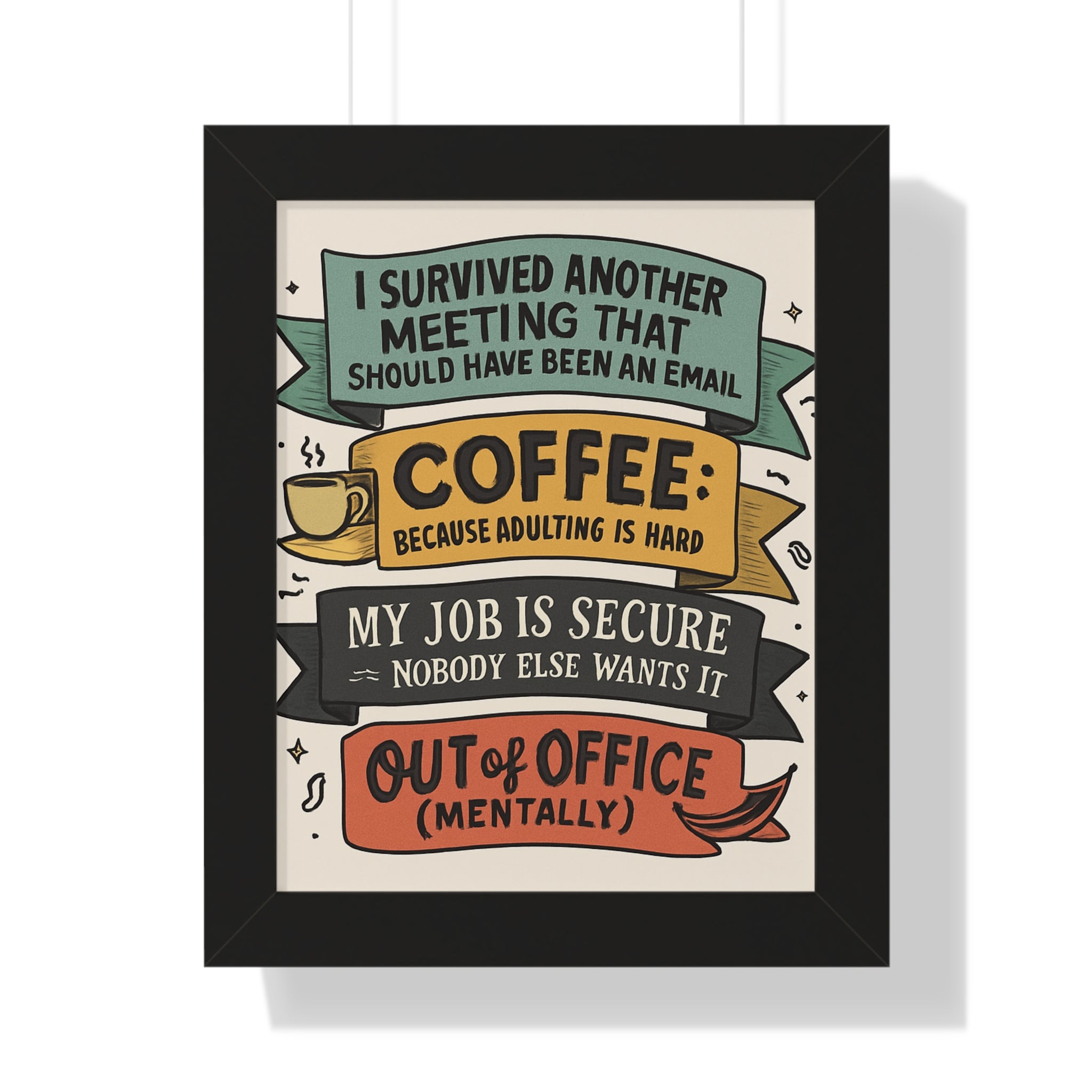 Humorous Framed Poster for Office Motivation
