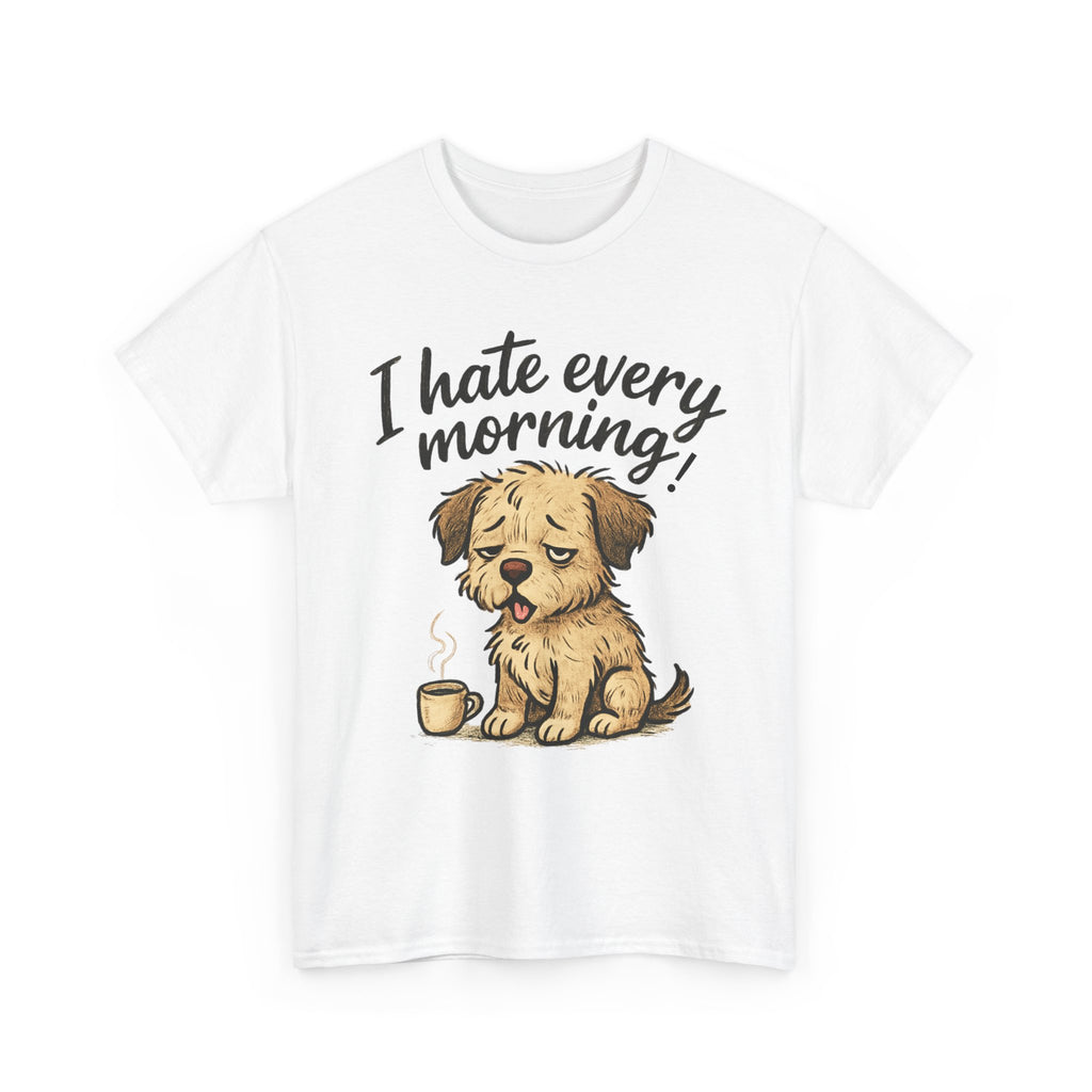 Funny Unisex Tee - I Hate Mornings Design