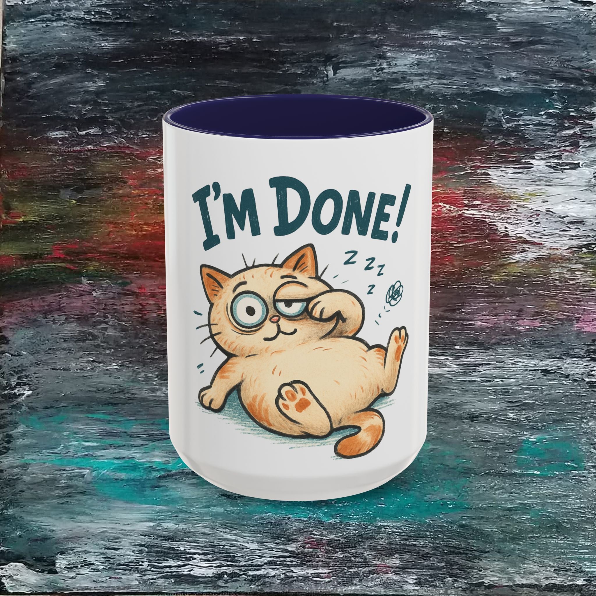I’m Done! Cat Coffee Mug — Funny Sleepy Cat Accent Mug (11/15oz)