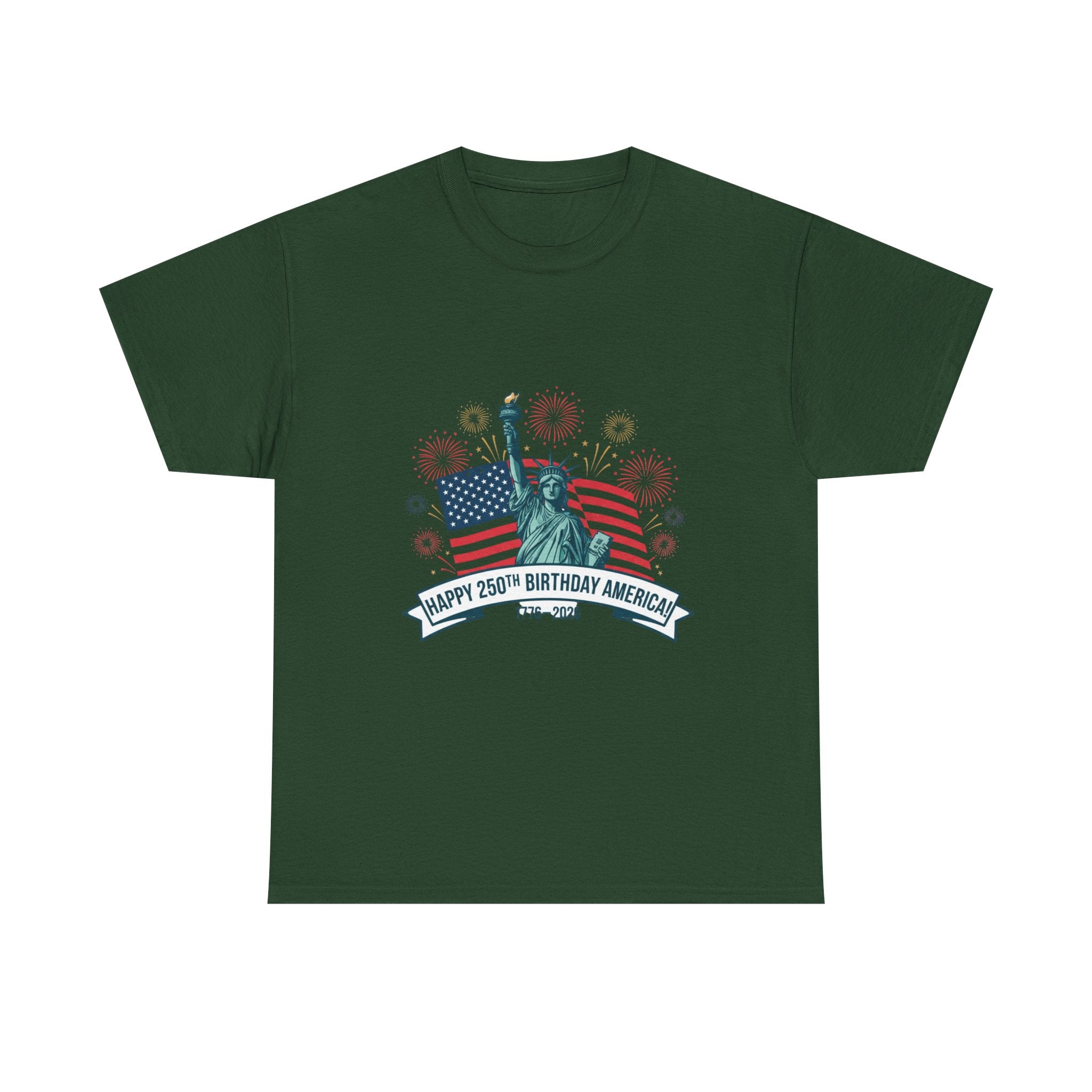 T-Shirt — "Happy 250th Birthday America" Statue of Liberty & Flag Independence Day Tee