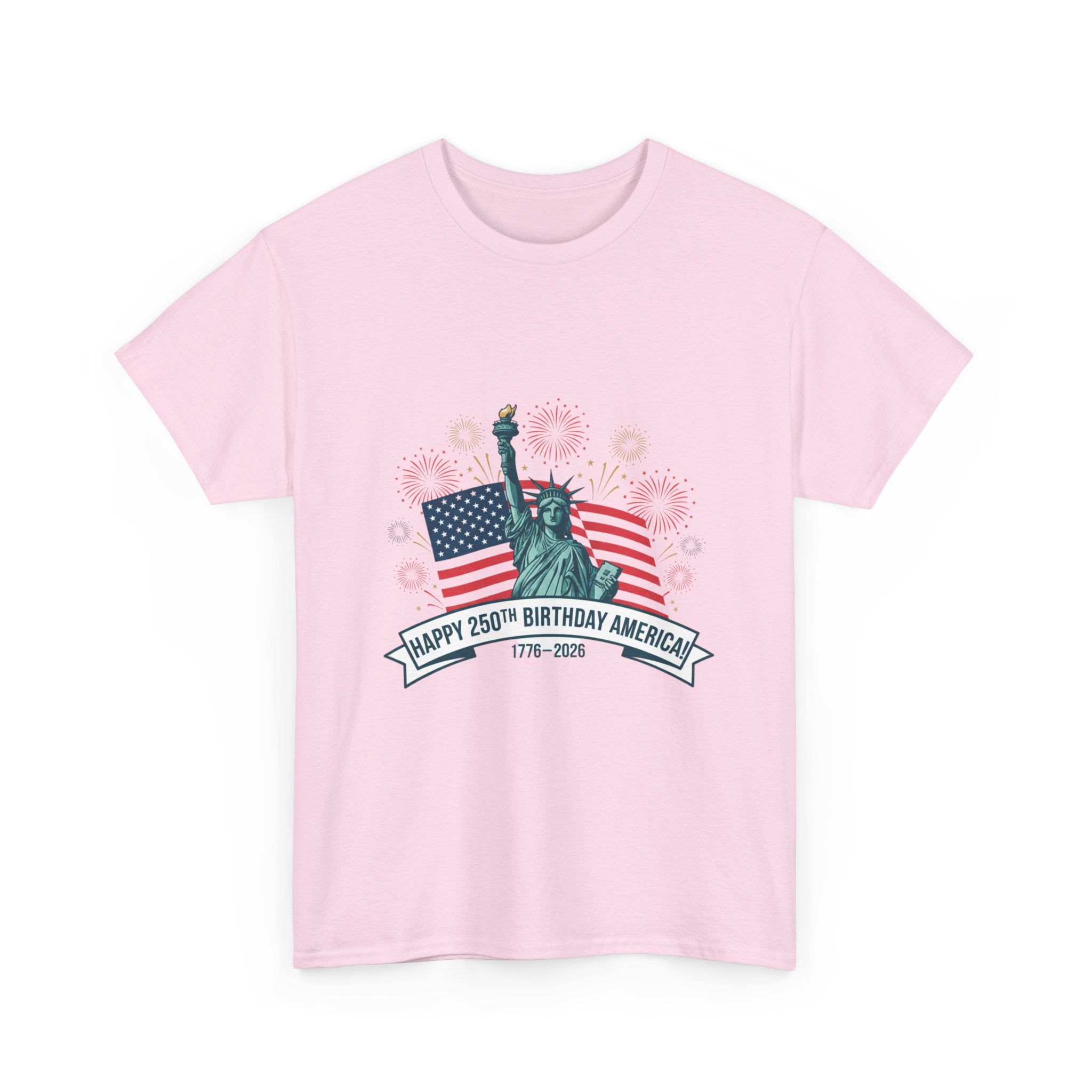 T-Shirt — "Happy 250th Birthday America" Statue of Liberty & Flag Independence Day Tee