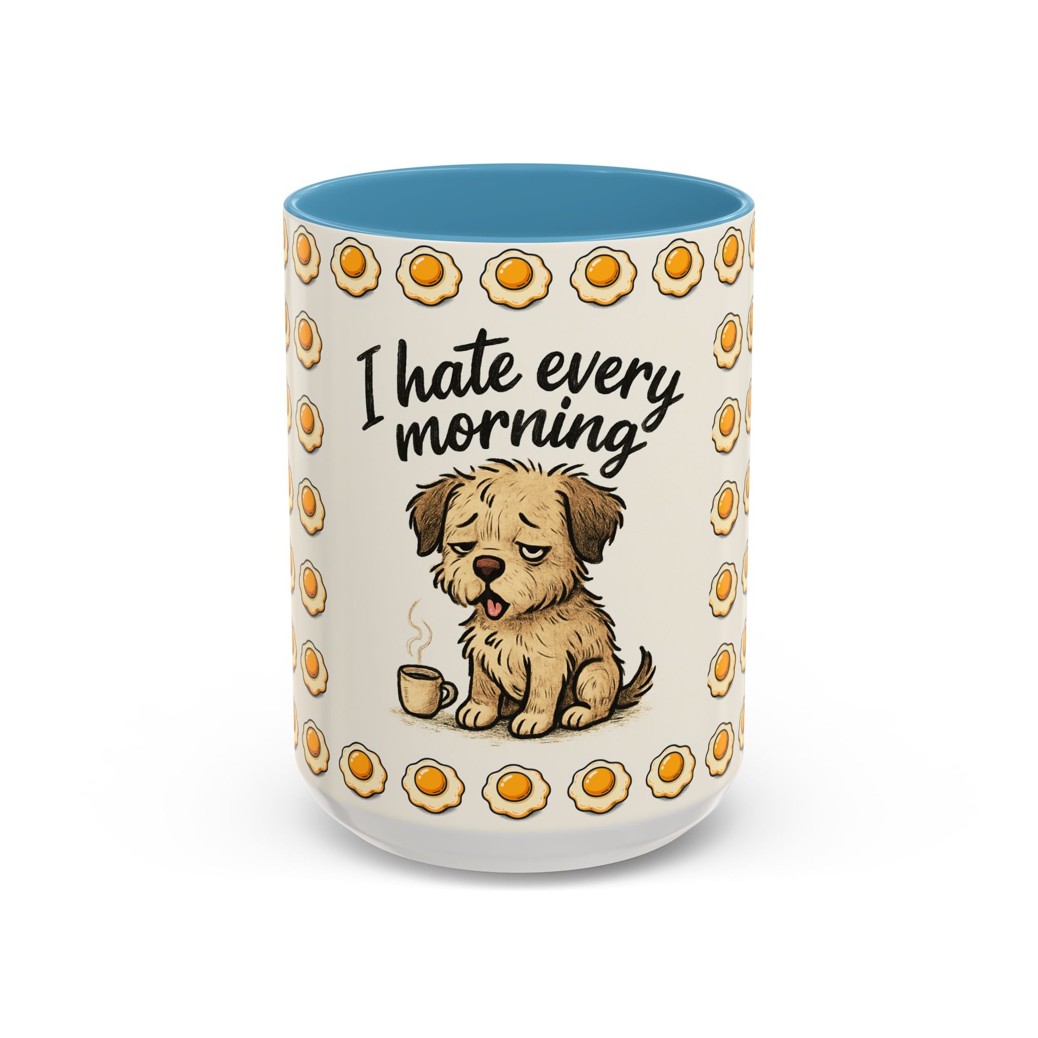 I Hate Every Morning Coffee Mug — Cute Tired Puppy Accent Mug (11/15oz)
