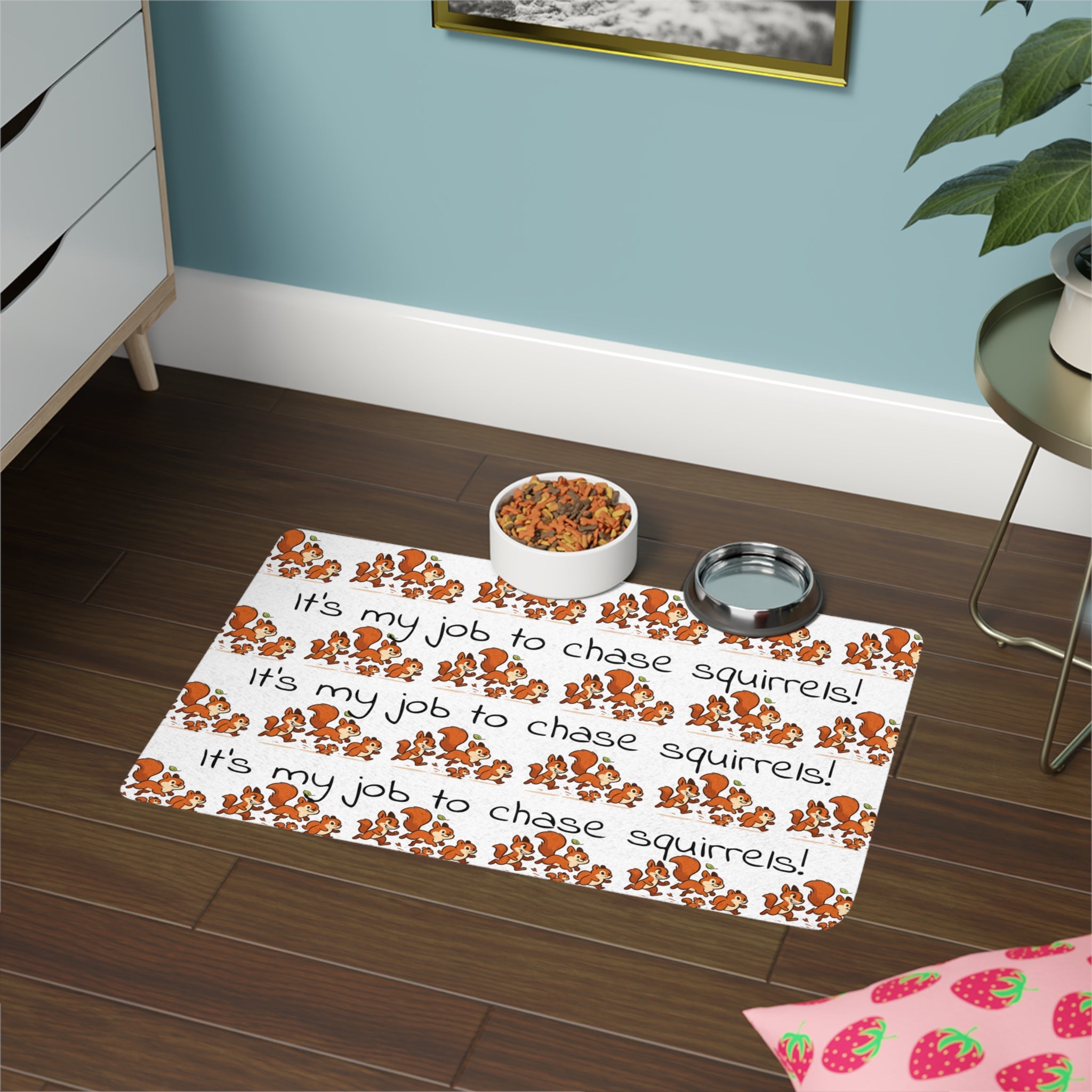 Pet Food Mat — "It's my job to chase squirrels!" Non-Slip 12x18 Feeding Placemat