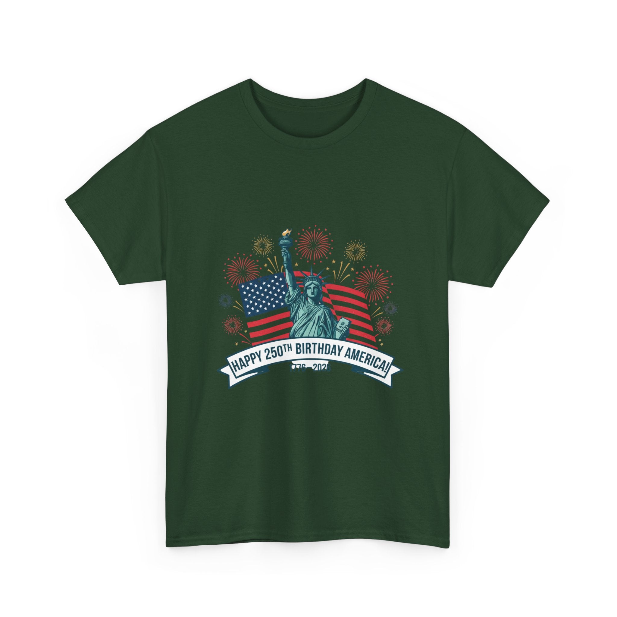 T-Shirt — "Happy 250th Birthday America" Statue of Liberty & Flag Independence Day Tee