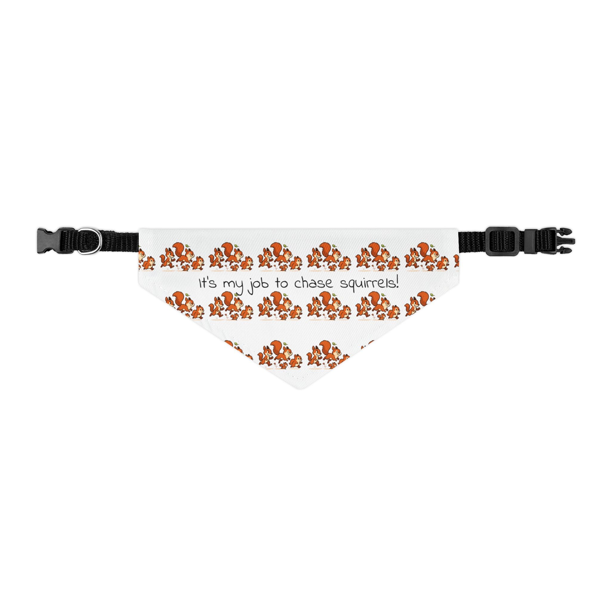 Dog Bandana Collar - What dog doesn't like to chase squirrels