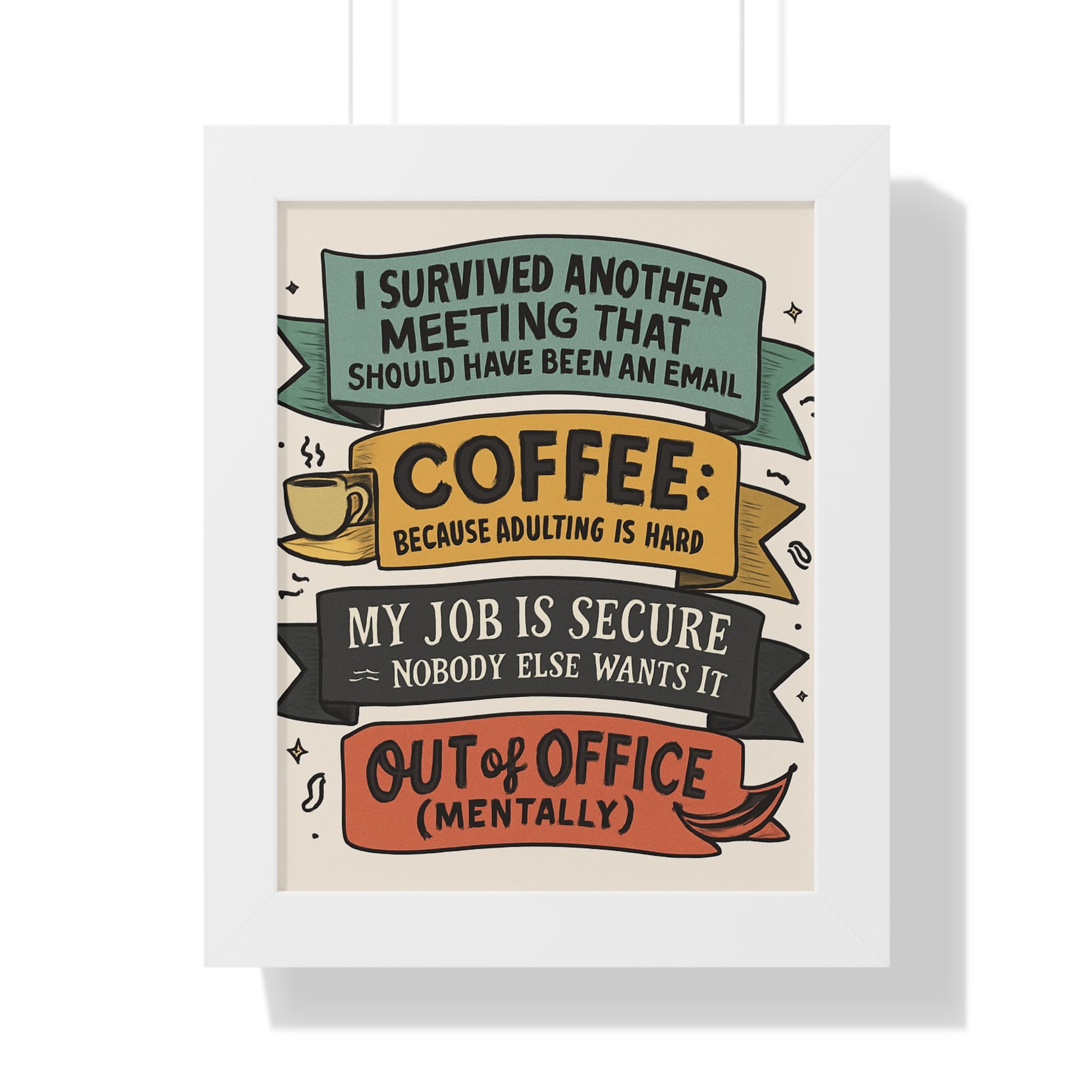 Humorous Framed Poster for Office Motivation