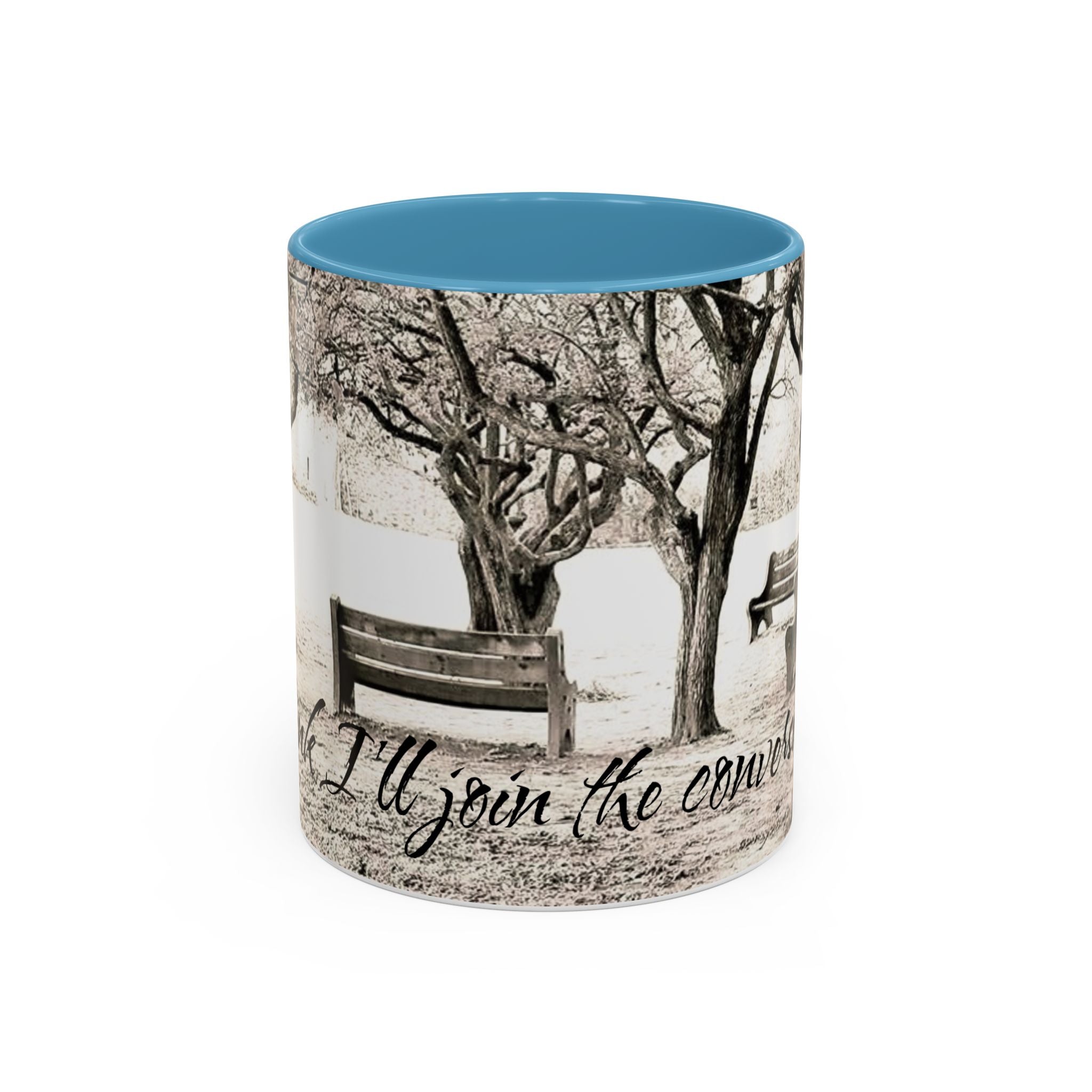 Conversation Bench Coffee Mug — 'I'll Join the Conversation' Accent Ceramic Mug