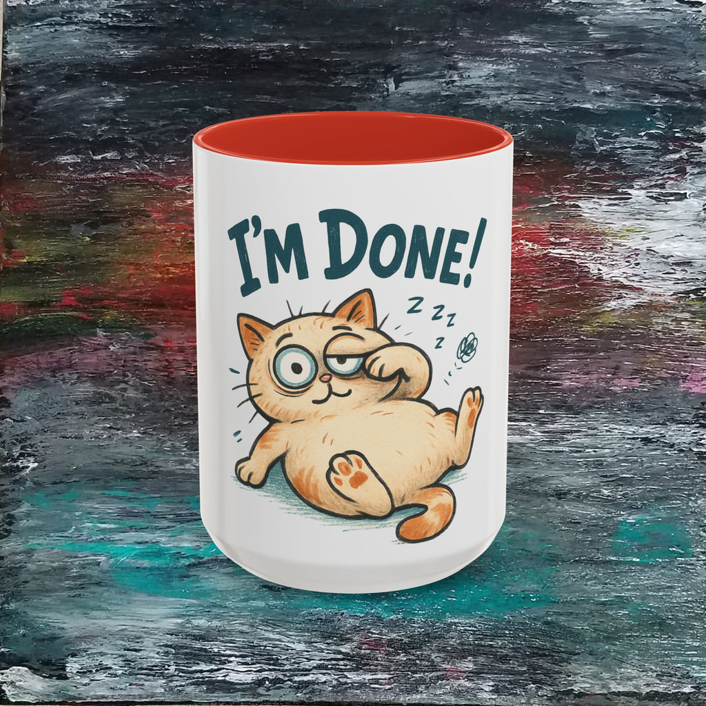 I’m Done! Cat Coffee Mug — Funny Sleepy Cat Accent Mug (11/15oz)
