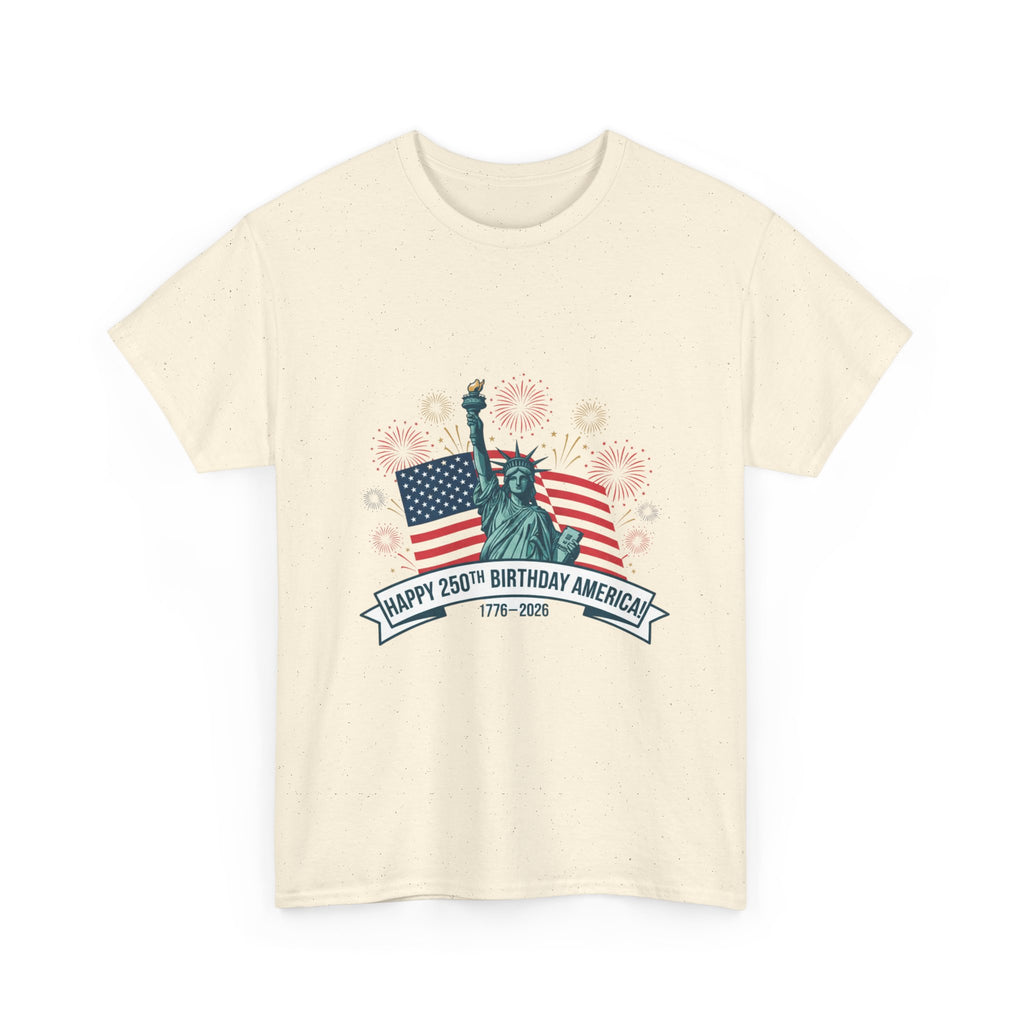 T-Shirt — "Happy 250th Birthday America" Statue of Liberty & Flag Independence Day Tee