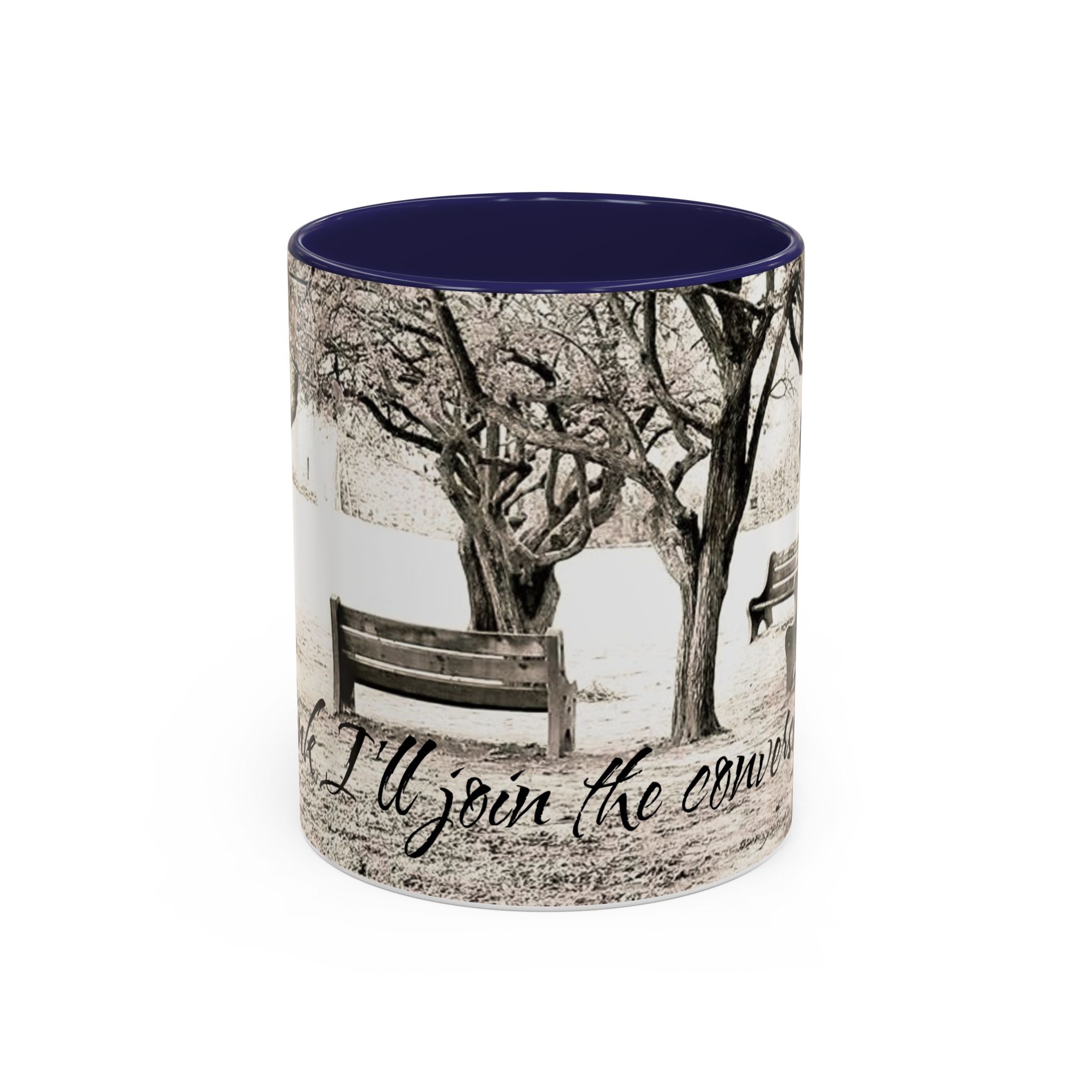 Conversation Bench Coffee Mug — 'I'll Join the Conversation' Accent Ceramic Mug
