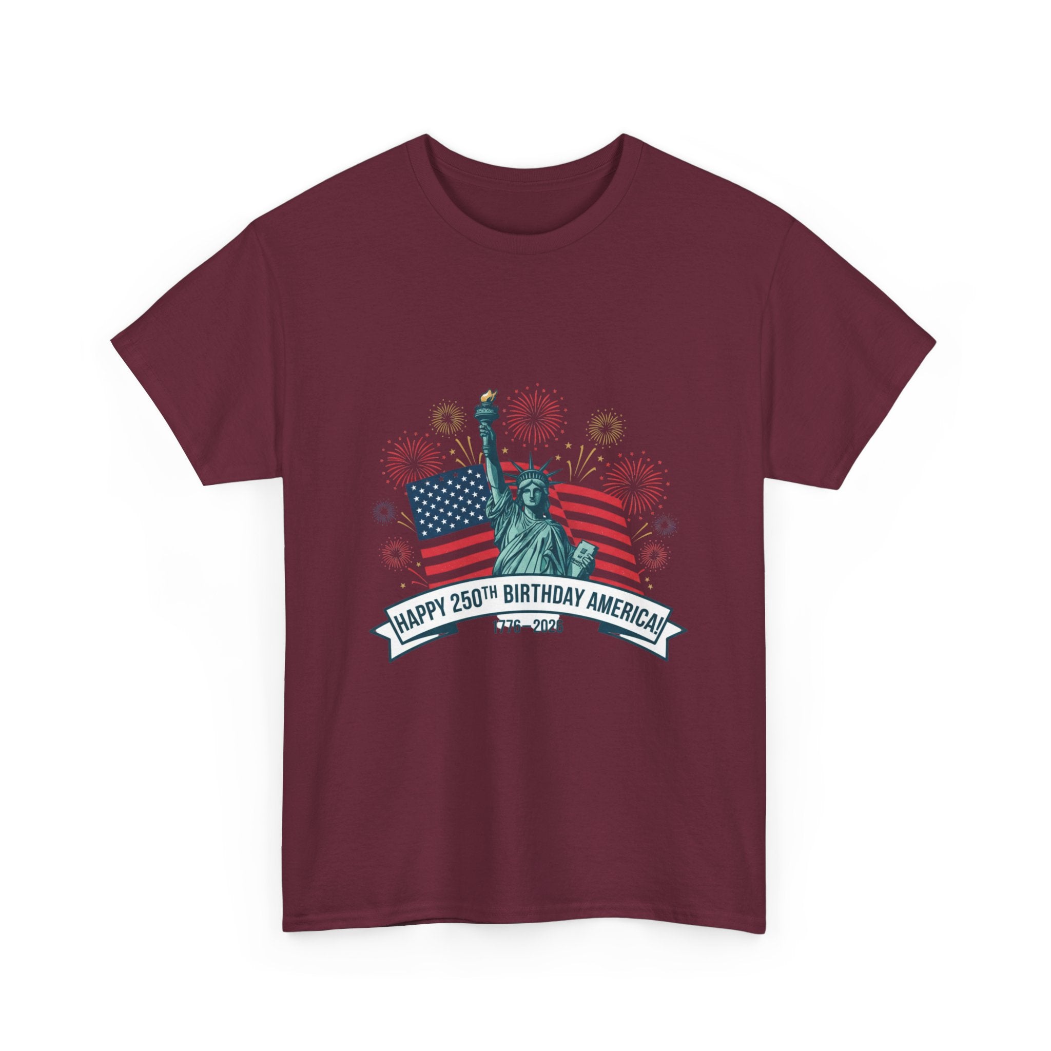 T-Shirt — "Happy 250th Birthday America" Statue of Liberty & Flag Independence Day Tee